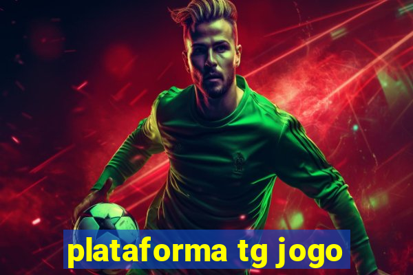 plataforma tg jogo